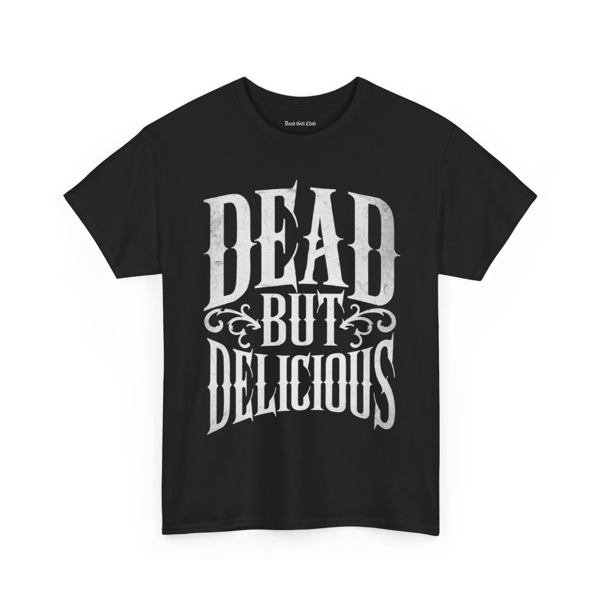 Dead But Delicious T-Shirt